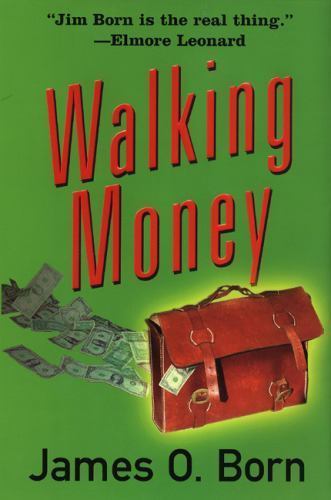 Walking Money by James O. Born (First Edition) Signed