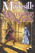 Wellspring Of Chaos by L.E. Modesitt, Jr.