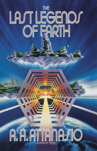 The Last Legends of Earth by A. A. Attanasio (First Edition) Uncorrected Proof