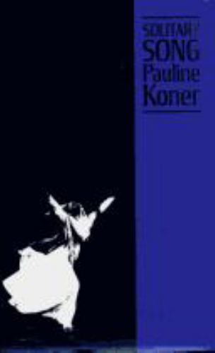 Solitary Song by Pauline Koner (First Edition)