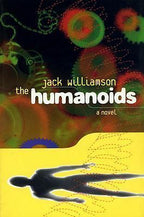 The Humanoids by Jake Williamson (First Edition)