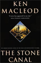 The Stone Canal by Ken MacLeod (First US edition)