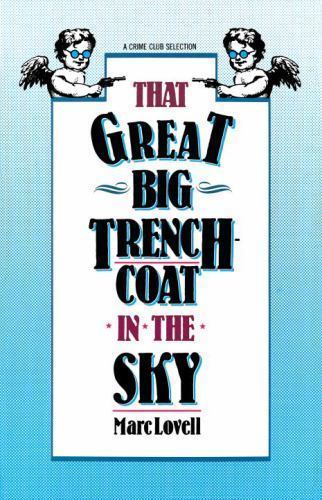 That Great Big Trench Coat in the Sky by Marc Lovell (First Edition)