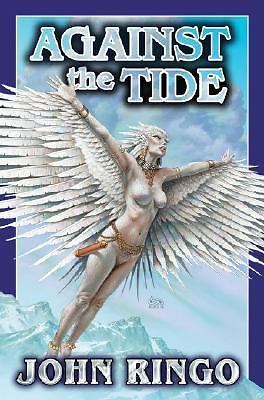 Against the Tide by John Ringo (First Edition)