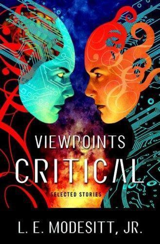 Viewpoints Critical by L. E. Modesitt, Jr. (First Edition)