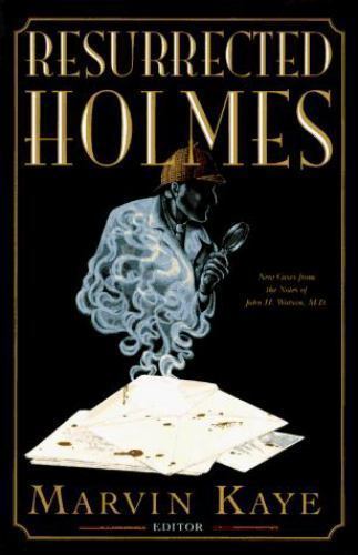 The Ressurected Holmes by Marvin Kaye (First Edition)