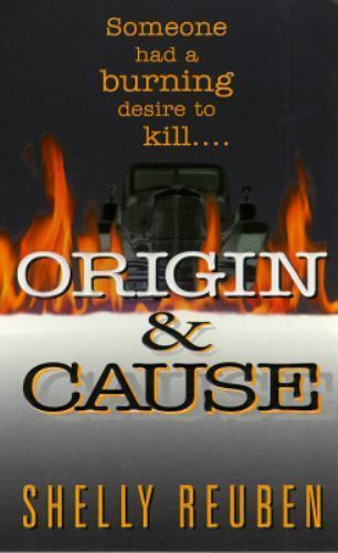 Origin & Cause by Shelly Reuben (First Printing) Signed