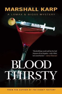Blood Thirsty by Marshall Karp (First Edition)