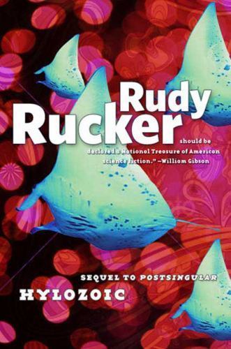 Hylozoic by Rudy Rucker (First Edition)