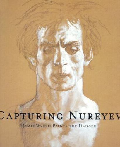 Capturing Nureyev by Pamela J. Belanger (Editor)