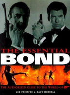 The Essential Bond by Lee Pfeiffer & Dave Worrall (First U.S. Edition)
