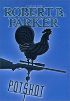 Potshot by Robert B. Parker (First Edition)