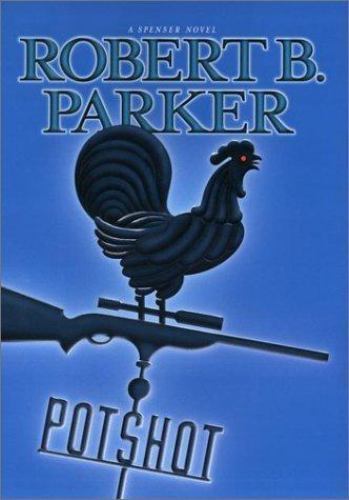 Potshot by Robert B. Parker (First Edition)