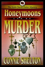 Honeymoons Can be Murder by Connie Shelton (First Edition)