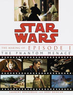 Star Wars the Making of Episode I: The Phantom Menace by Laurent Bouzereau Jo...