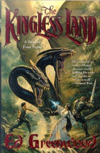 The Kingless Land by Ed Greenwood