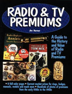 Radio and TV Premiums by JIm Harmon