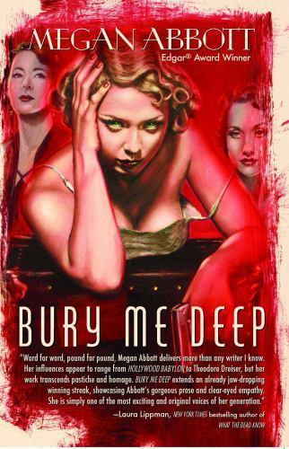 Bury Me Deep by Megan Abbot