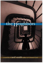 The Neighbors by Carol Smith (First Edition) ARC / Advance Reading Copy