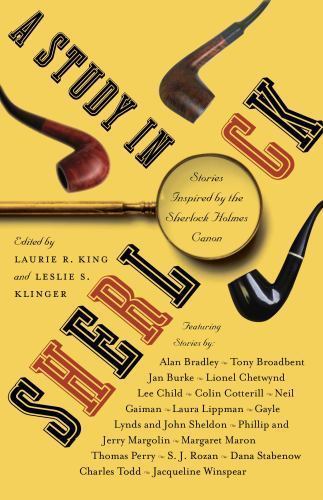 A Study in Sherlock by Laurie R. King & Leslie S. Klinger (editors)