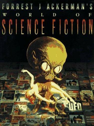 Forrest J. Ackerman's World of Science Fiction First edition
