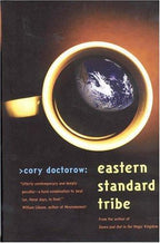 Eastern Standard Tribe by Cory Doctorow (First Edition)