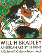 American Artist in Print: Will H. Bradley by Robert Koch