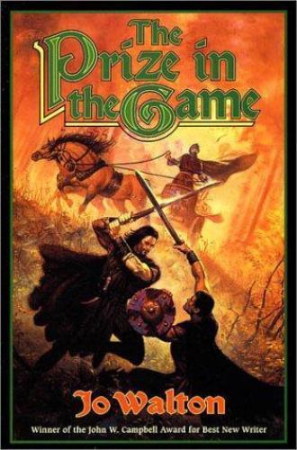 The Prize in the Game by Jo Walton (First Edition)