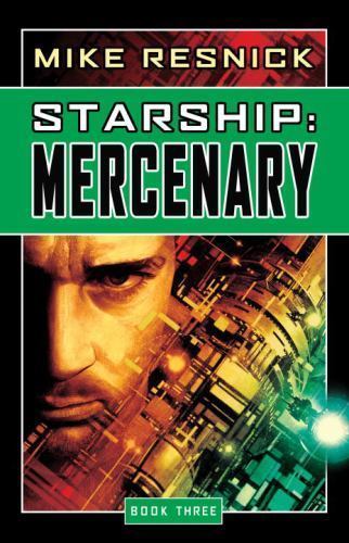 Starship: Mercenary by Mike Resnick (First Edition)