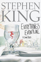 Everything's Eventual: 14 Dark Tales by Stephen King (First Edition)