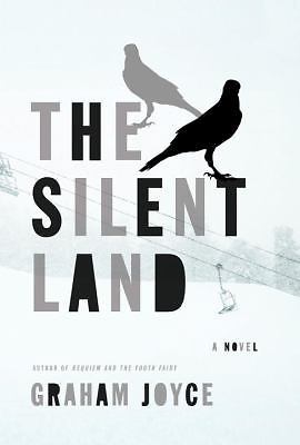 The Silent Land by Graham Joyce (First Edition)