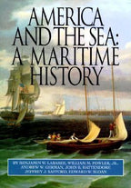 America and the Sea: A Maritime History by Benjamin W. Labaree (First Edition)