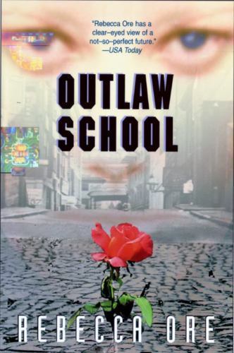 Outlaw School by Rebecca Ore (First Edition)