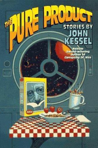 The Pure Product by John Kessel (First Edition)