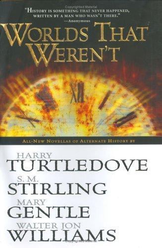 Worlds that Weren't by Harry Turtledove (First Edition)
