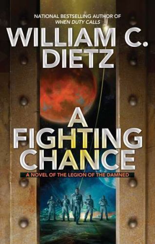 A Fighting Chance by William C. Dietz (First Edition)