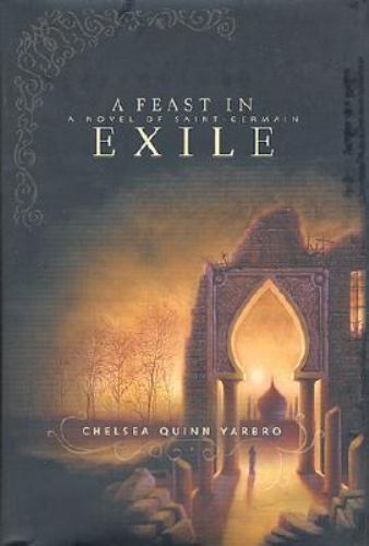 A Feast in Exile by Chelsea Quinn Yarbro (First Edition) Signed