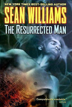 The Resurrected Man by Sean Williams (First Edition)