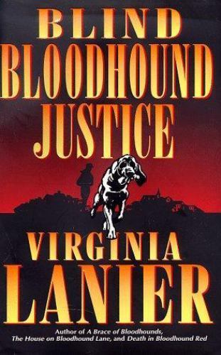 Blind Bloodhound Justice by Virginia Lanier Signed (First Edition)