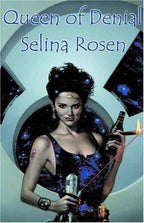 Queen of Denial by Selina Rosen (First Edition) Signed