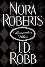 Remember When by J.D. Robb (Nora Roberts) First Edition