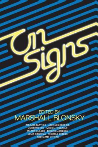 On Signs by Marshall Blonsky (Editor) First Edition Signed