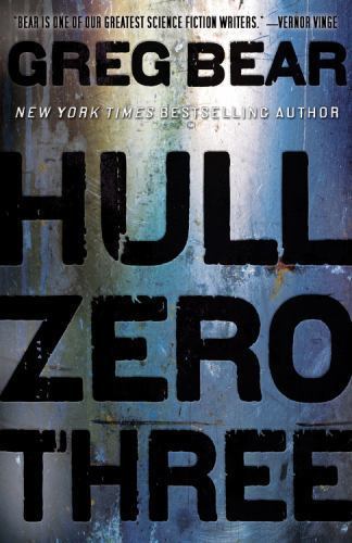 Hull Zero Three by Greg Bear (First Edition)