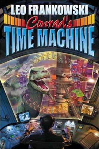 Conrad's Time Machine by Leo Frankowski (First Edition)