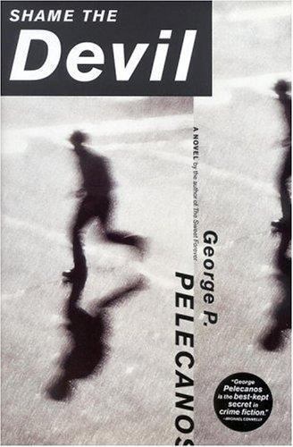 Shame the Devil by George P. Pelecanos (First Edition) Signed
