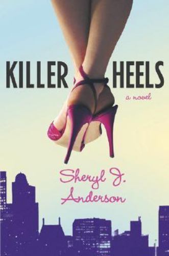 Killer Heels by Sheryl J. Anderson (First Edition)