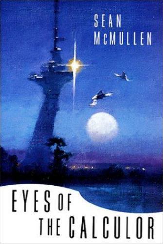 Eyes of The Calculor by Sean McMullen