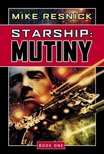 Starship: Mutiny by Mike Resnick (First Edition)