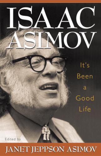 It's Been a Good Life by Isaac Asimov (First Edition)