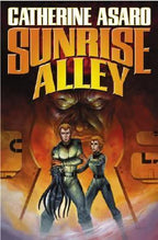Sunrise Alley by Catherine Asaro (First Edition)